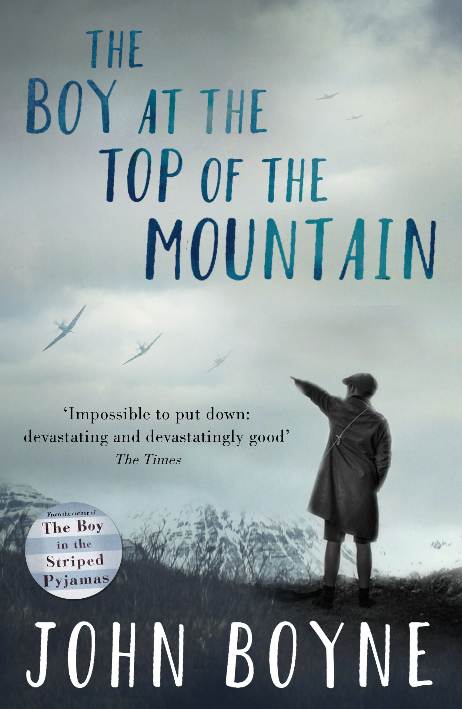 The Boy At The Top Of The Mountain - John Boyne